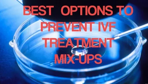 best option for ivf mixups