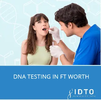 DNA Testing in Fort Worth